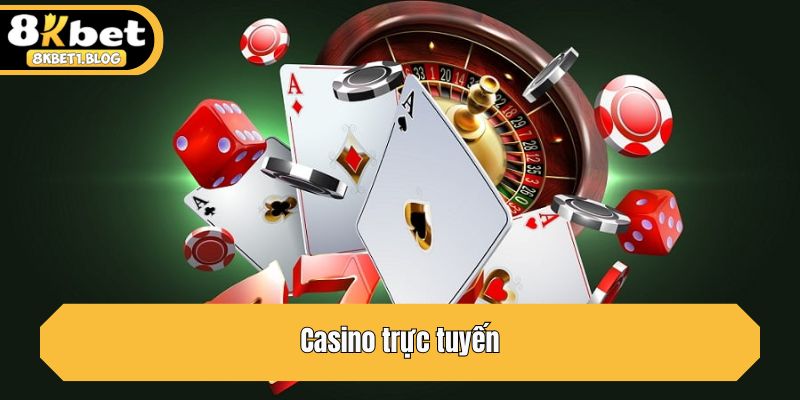 Casino trực tuyến