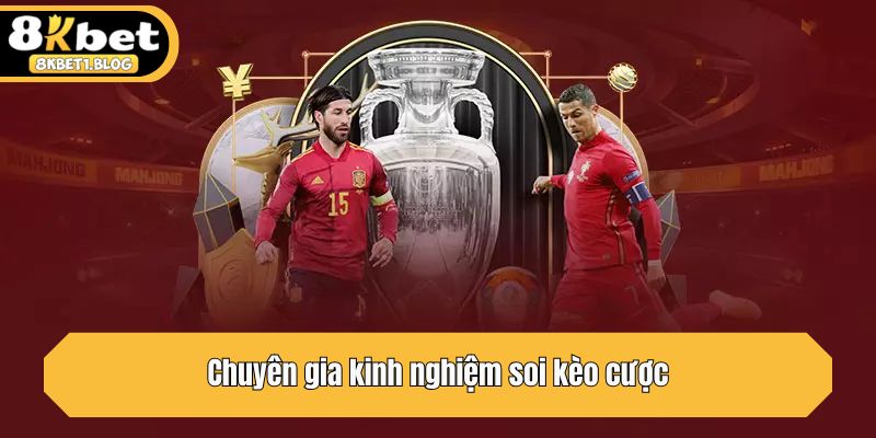 Chuyên gia kinh nghiệm soi kèo cược