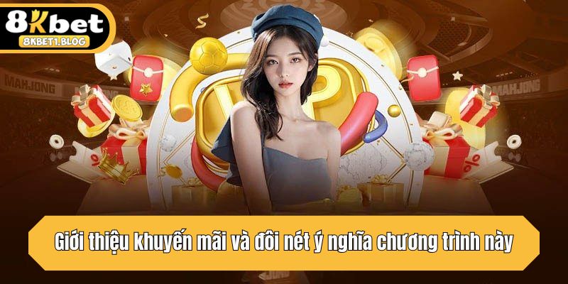 Giới thiệu khuyến mãi và đôi nét ý nghĩa chương trình này