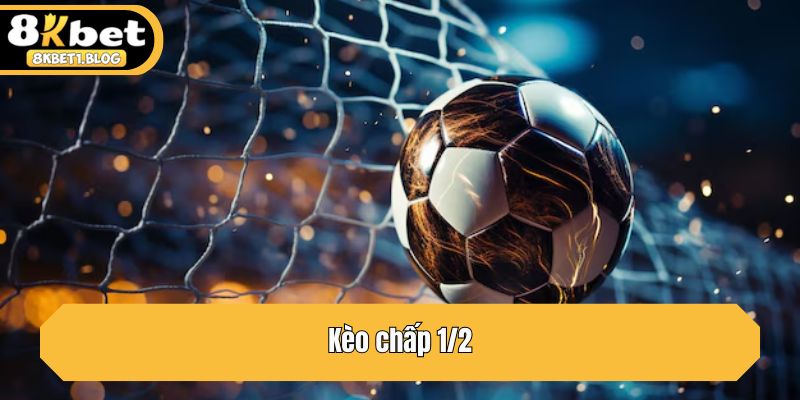 Kèo chấp 1/2