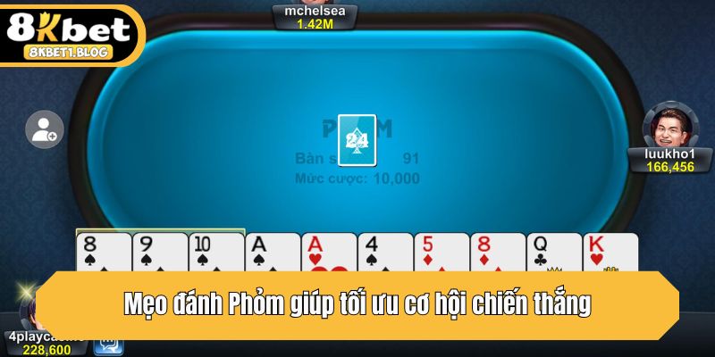 Mẹo đánh Phỏm giúp tối ưu cơ hội chiến thắng