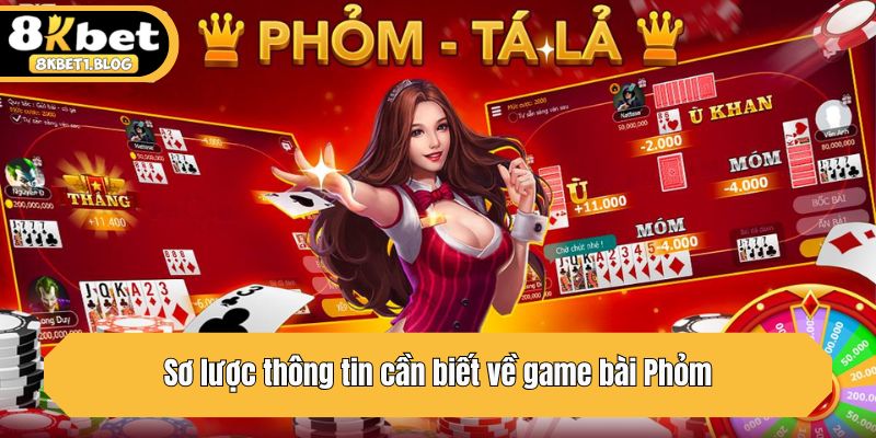 Sơ lược thông tin cần biết về game bài Phỏm